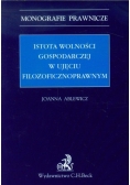 Istota wolności gospodarczej w ujęciu filozoficznoprawnym