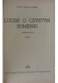 Ludzie o czystym sumieniu, Tom I-II, 1950r.