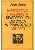 Męzczyzną i niewiastą stworzył ich do życia  w prawdiwej  miłości