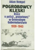 Pogrobowcy klęski. Rzecz o policji "granatowej" w Generalnym Gubernatorstwie 1939-1945