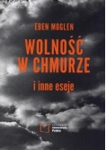 Wolność w chmurze i inne eseje