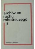 Archiwum ruchu robotniczego II