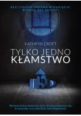 Tylko jedno kłamstwo