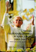 Media i dziennikarstwo w nauczaniu Jana Pawła II