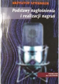 Podstawy nagłośnienia i realizacji nagrań