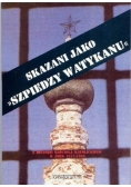 Skazani jako Szpiedzy Watykanu