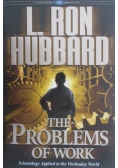 Hubbard L. Ron - The problems of work