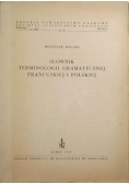 Słownik terminologii gramatycznej francuskiej i polskiej
