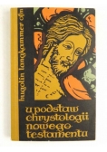 Langkammer Hugolin - U podstaw chrystologii Nowego Testamentu