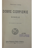 Dobre cierpienie, 1907 r.