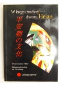 W kręgu tradycji dworu Heian