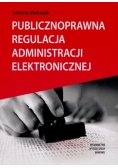 Publicznoprawna regulacja administracji elektronicznej