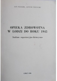 Opieka zdrowotna w Łodzi do roku 1945