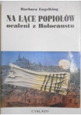 Na łące popiołów ocaleni z Holocaustu