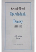 Opowiadania i Donosy 1980  1989 Dzieła zebrane Tom II