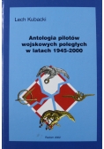 Antologia pilotów wojskowych poległych w latach 1945 - 2000