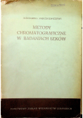 Metody chromatograficzne w badaniach leków