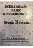 Scenariusze zajęć w przedszkolu. Grupa 3 - letnia