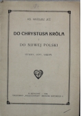 Do Chrystusa Króla i do nowej Polski 1928 r