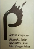 Piosenki które śpiewałem sam lub z Przyjacielem