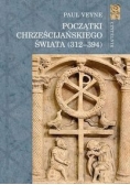 Początki Chrześcijańskiego świata (312-394)