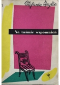Na taśmie wspomnień