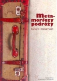 Metamorfozy podróży kultura i tożsamość