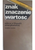 Znak Znaczenie Wartość Szkice o filozofii amerykańskiej