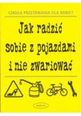 Jak radzić sobie z pojazdami i nie zwariować