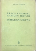 Prace z papieru kartonu tektury. Introligatorstwo