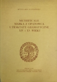 Metrificale Mrka z Opatowca i traktaty gramatyczne XIV i XV wieku