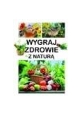 Wygraj zdrowie z naturą