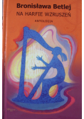 Na harfie wzruszeń Antologia