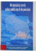 Od miejskiej strefy usług publicznych do powiatu