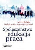 Społeczeństwo edukacja praca