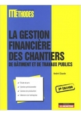 La gestion financière des chantiers de bâtiment et de travaux publics