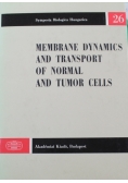 Membrane Dynamics and Transport of Normal and Tumor Cells