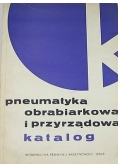 Pneumatyka obrabiarkowa i przyrządowa katalog