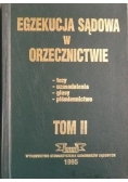 Egzekucja sądowa w orzecznictwie, Tom II