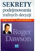 Sekrety podejmowania trafnych decyzji
