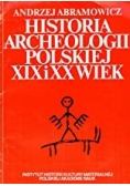 Historia archeologii polskiej XIX i XX wiek