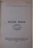 Ojcze Nasz, 1947 r.