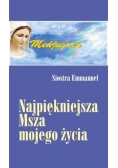 Najpiękniejsza Msza mojego życia