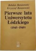 Pierwsze lata Uniwersytetu Łódzkiego 1945 - 1949