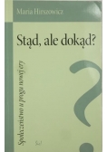 Stąd ale dokąd