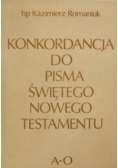 Konkordancja do Pisma Świętego Nowego Testamentu A - O