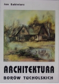 Architektura Borów Tucholskich