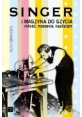 Singer i maszyna do szycia miłość, marzenia, kapitalizm