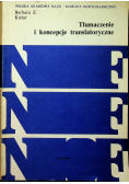Tłumaczenie i koncepcje translatoryczne