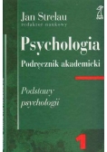 Psychologia.Podręcznik akademicki tom1